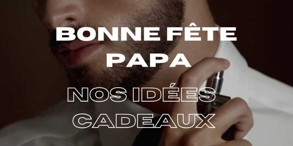 Cadeau fête des pères : notre sélection de coffrets beauté incontournables.